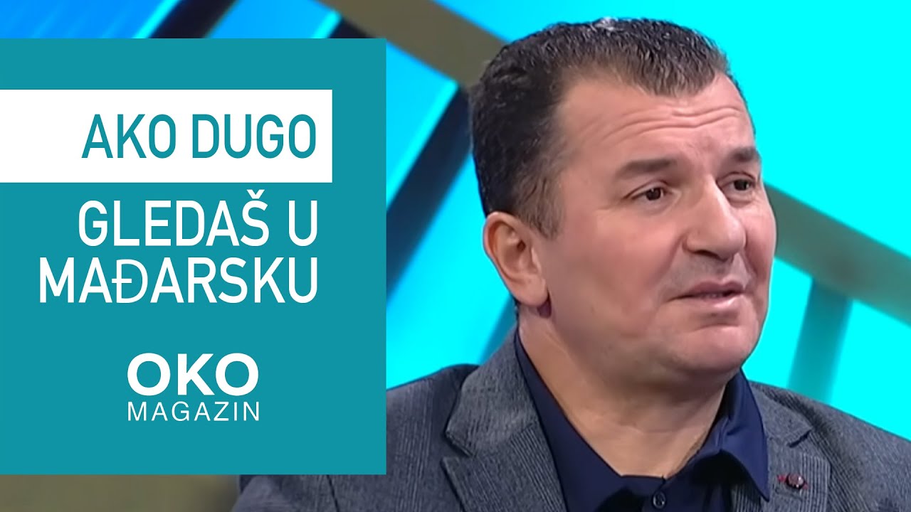 Oko magazin: Ako dugo gledaš u Mađarsku