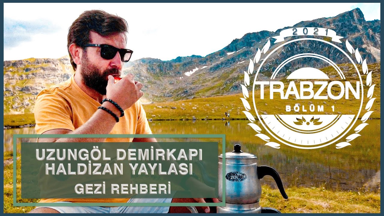 Достопримечательности в Трабзоне, часть 1 - Узунгёль, деревня Демиркапы Халдизен, плато