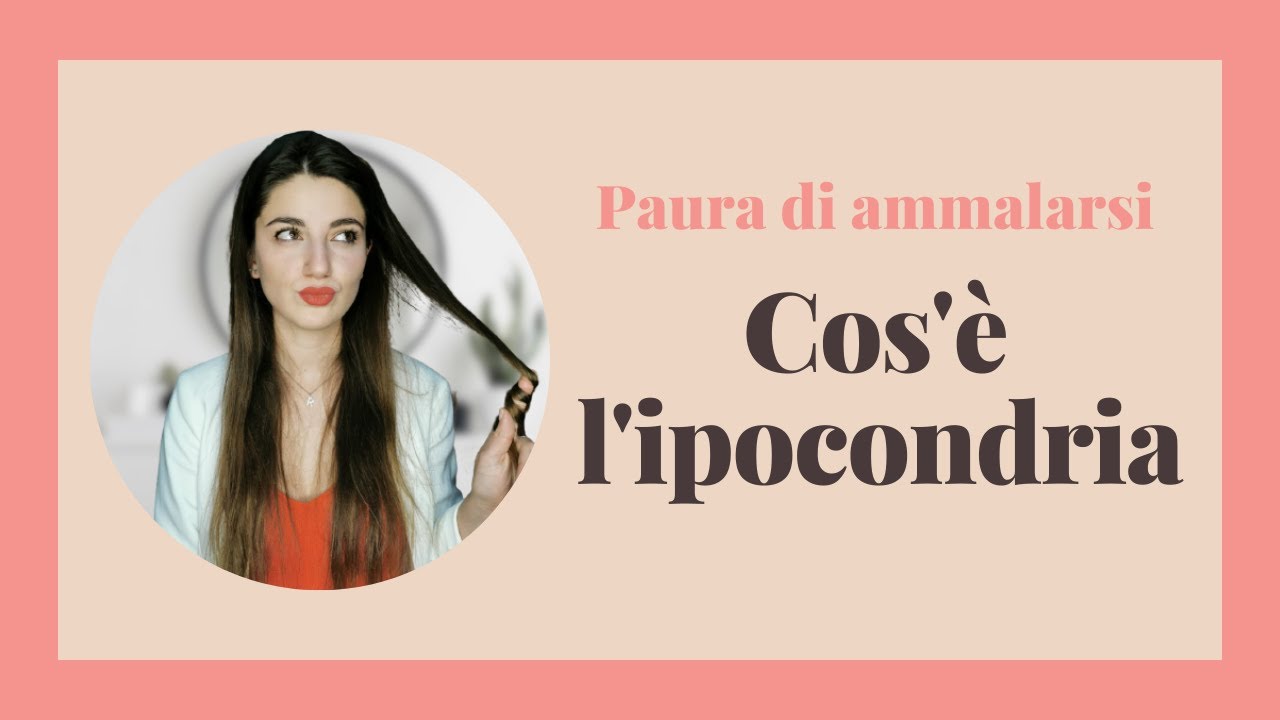 Paura delle malattie: cos'&egrave; l'IPOCONDRIA e come riconoscerla??