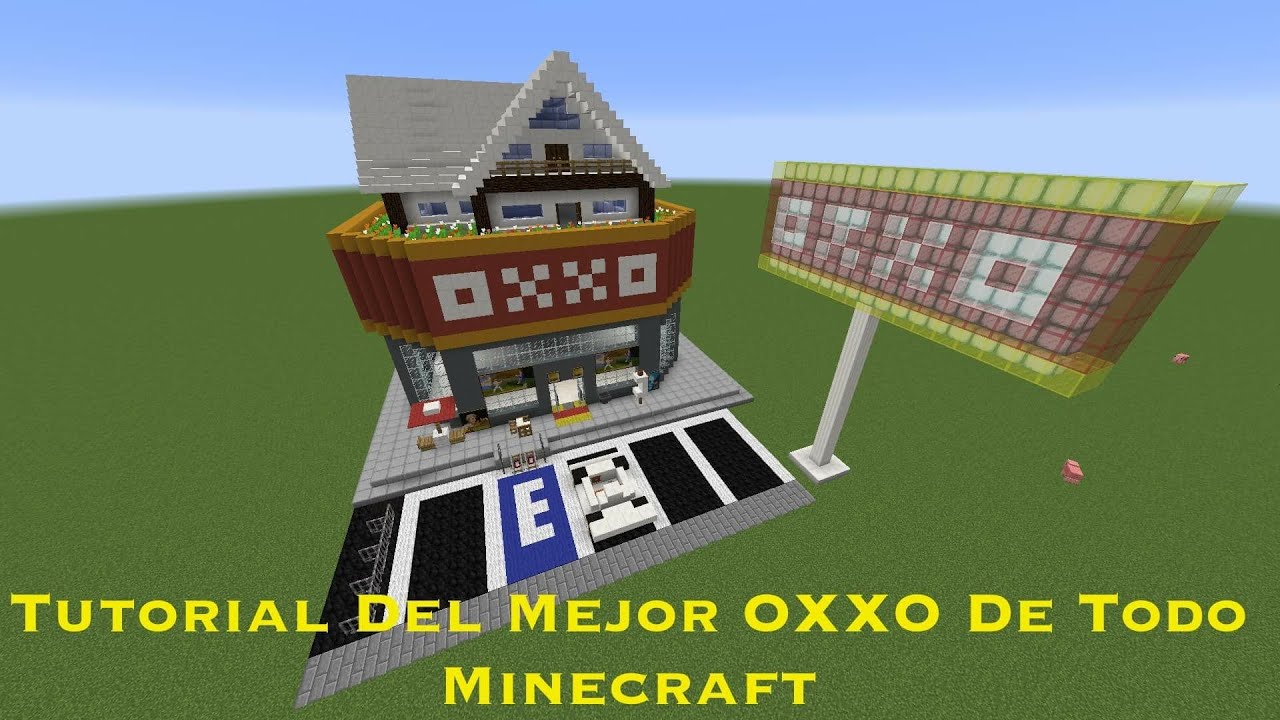 Tutorial Del Mejor OXXO De Todo Minecraft (PT1)
