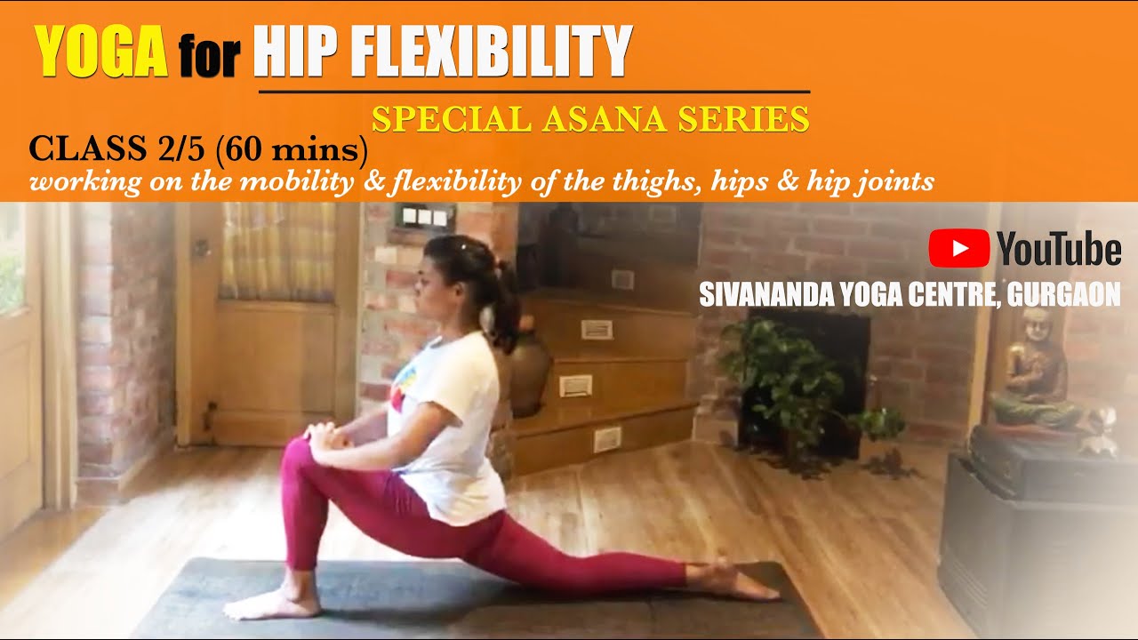 Yoga for Hip Flexibility -  Unlock Your Hips