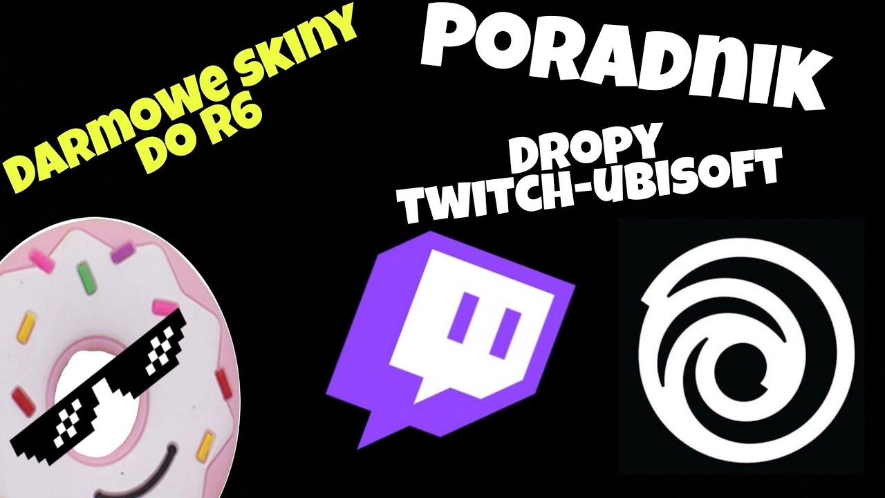 !!Poradnik. 🎮 Dropy twitch-ubisoft 🎮