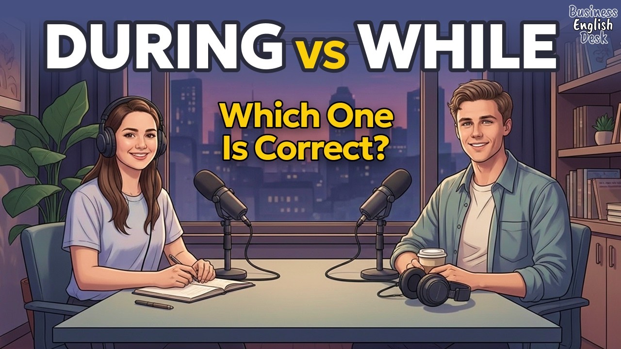 During or While? Stop Making This Common English Mistake | Easy English Podcast