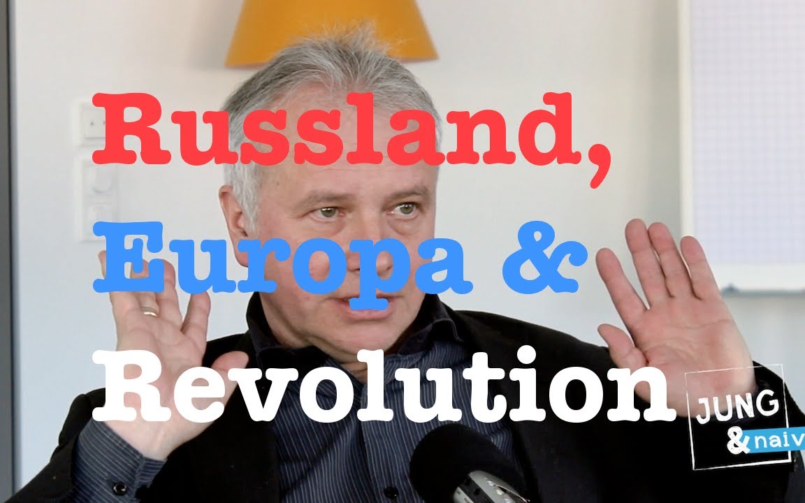 Alexander Rahr: Russland, Europa & Revolutionen - Jung & Naiv: Folge 119