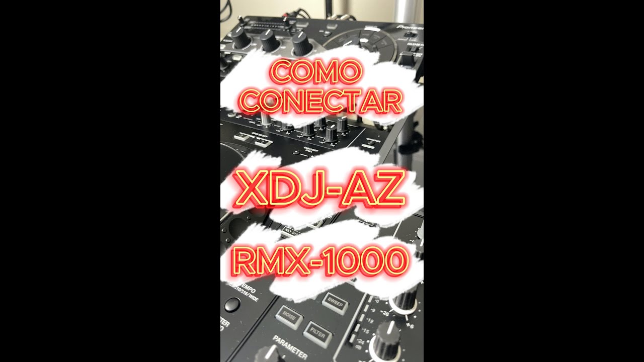 CONEXION XDJ-AZ A RMX1000