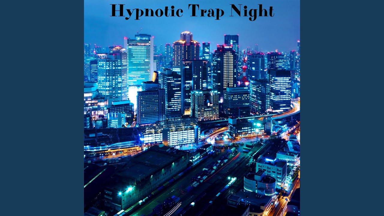 Nighttime Trap Vibes