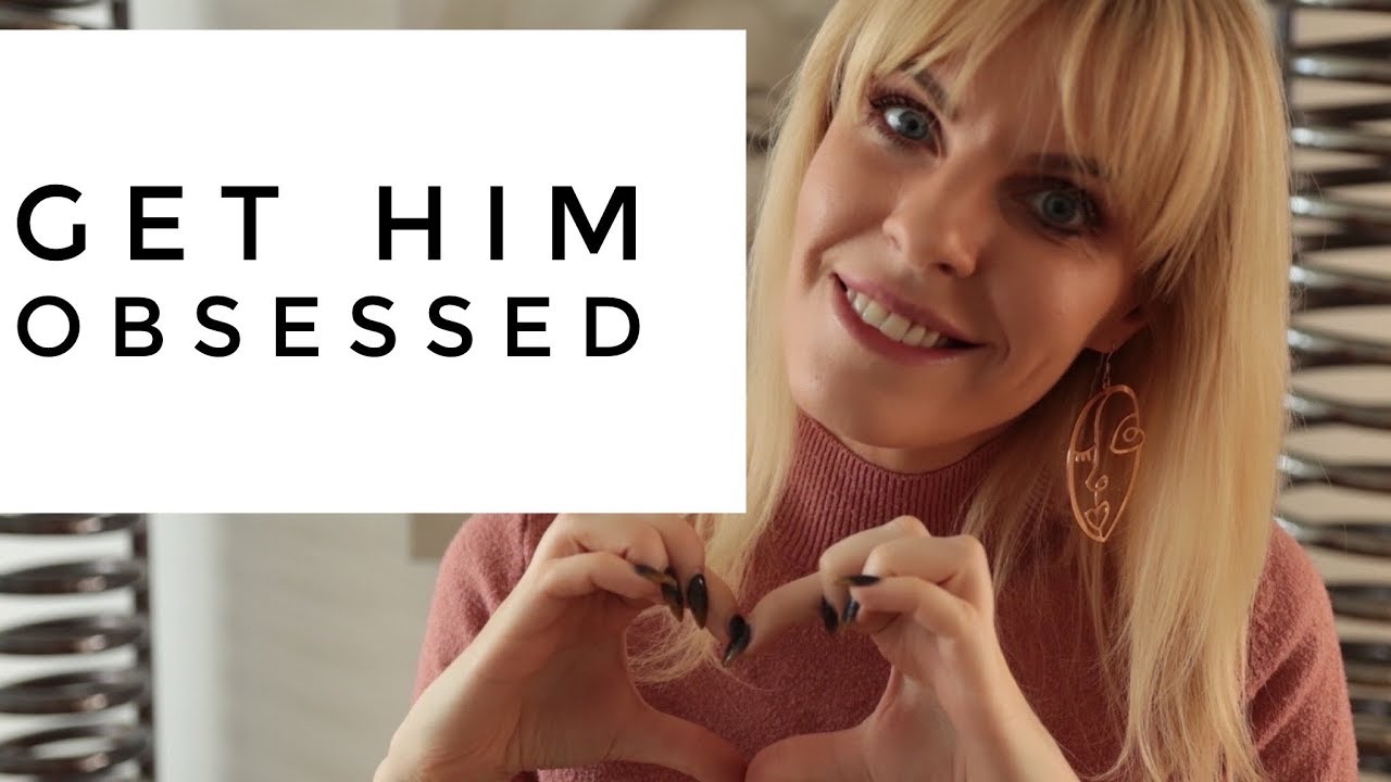 How To Get A Man Going Crazy For You | Make Him Obsessed | Greta Bereisaite