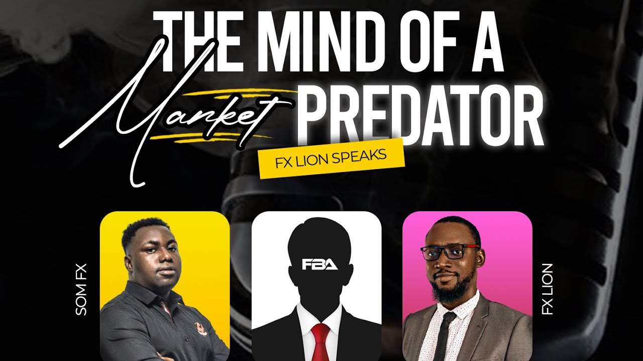 THE MIND OF A MARKET PREDATOR FX LION SPEAKS 