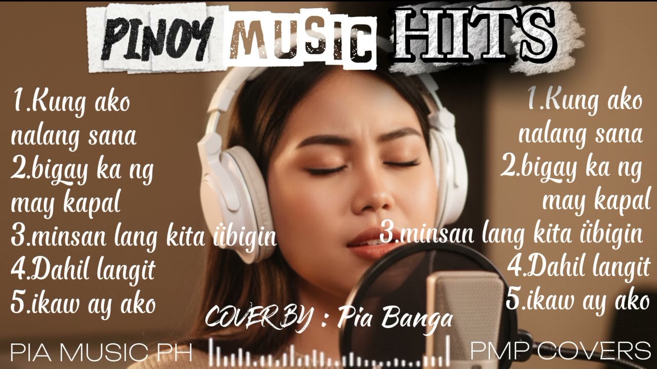 PINOY MUSIC HITS | COVER BY PIA BANGA
