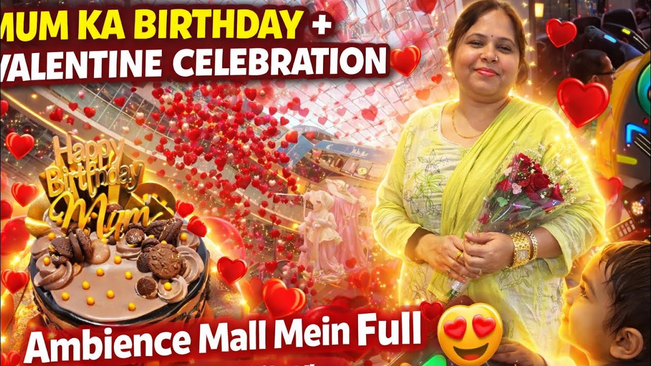  Ambience mall |Happy Birthday Mummy 🎂🌸| Family time| Full masti