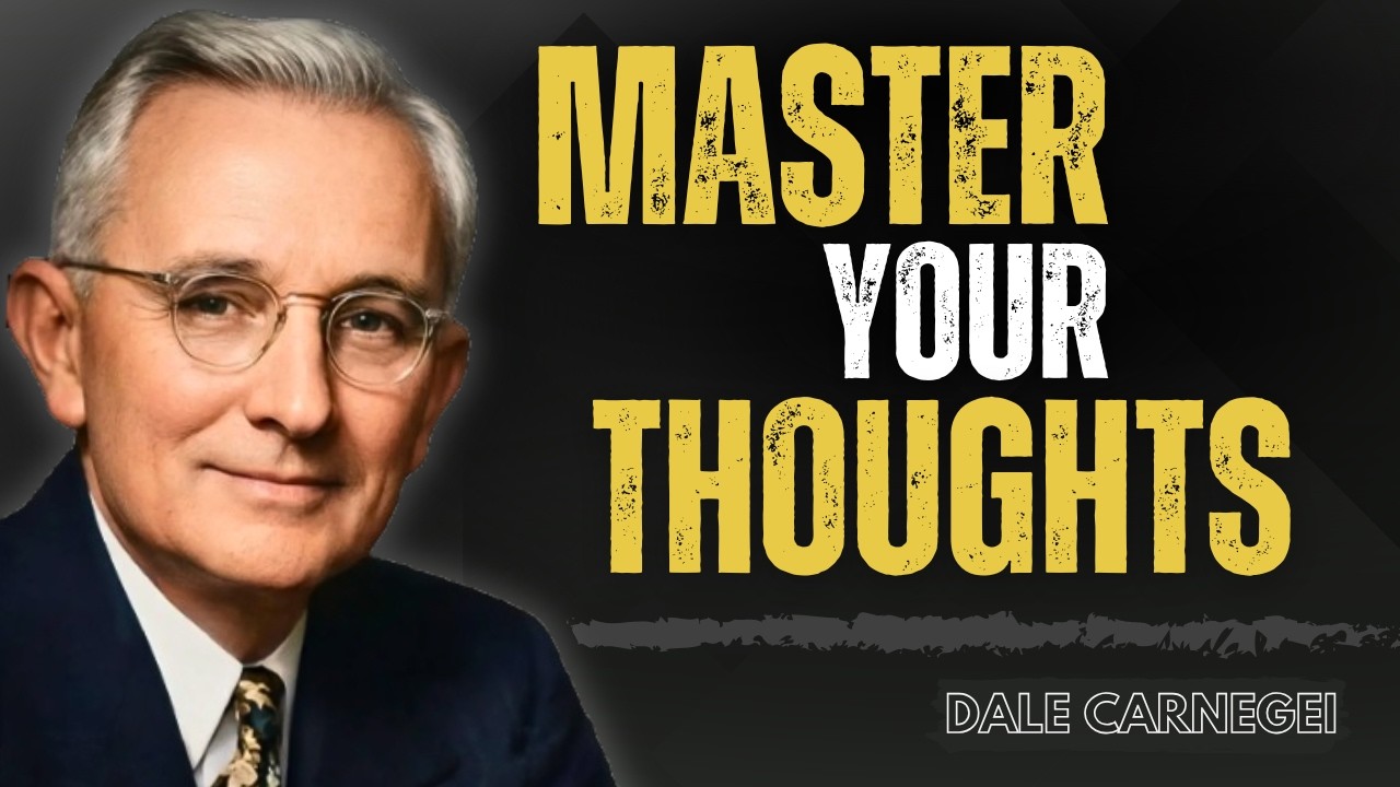 Thought Control Is Self-Mastery | Train Your Mind to Achieve Anything ( Inspired by Dale Carnegie)