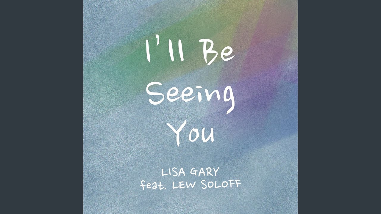 I'll Be Seeing You (feat. Lew Soloff)