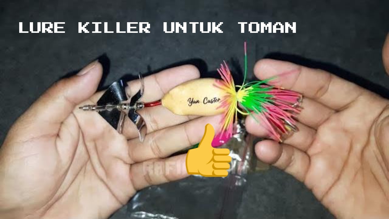 LURE KILLER UNTUK TOMAN SINGLE PROPPER DAN DOUBLE PROPPER