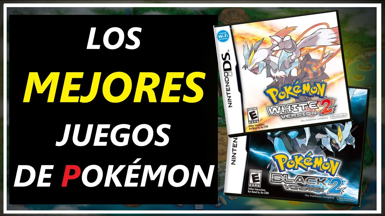 Los MEJORES JUEGOS de POKÉMON: Pokémon Blanco y Negro 2