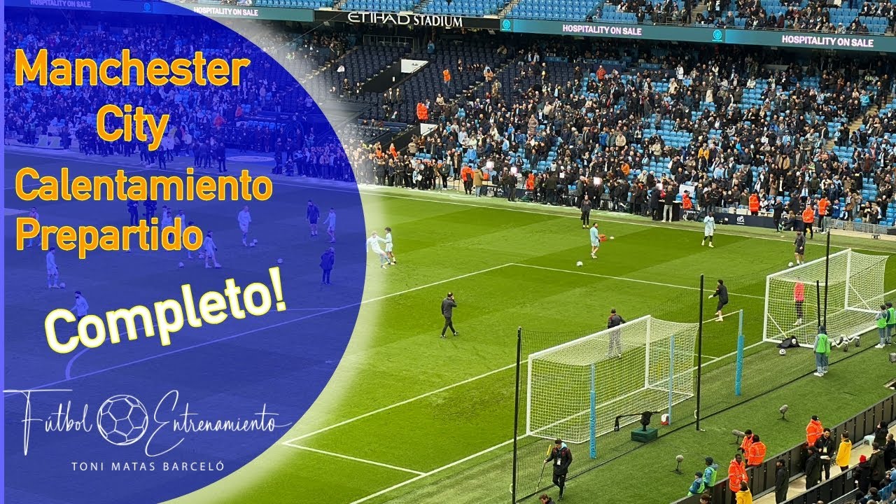 ⚽ Manchester City. Pep Guardiola ✅​ Calentamiento Prepartido Completo del Manchester City 23/24