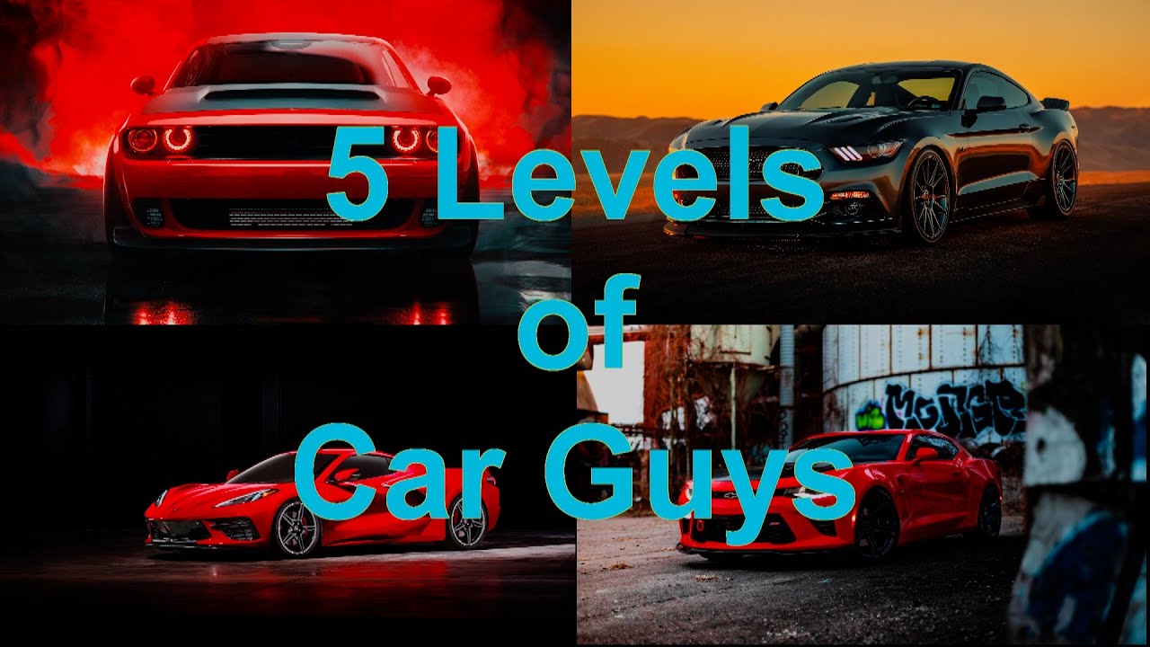 The 5 Levels of Car Guys (2023)