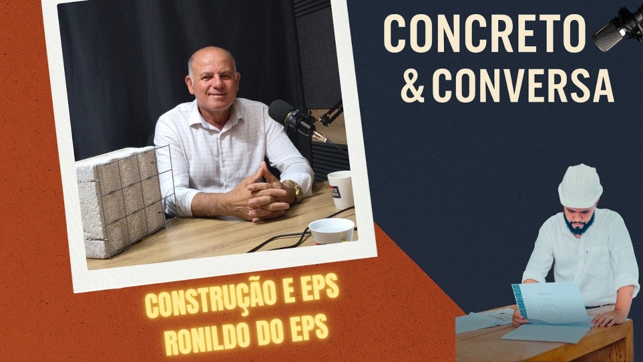 CONCRETO & CONVERSA — EP17 — ISOPWALL: A REVOLUÇÃO NA CONSTRUÇÃO COM RONILDO EPS