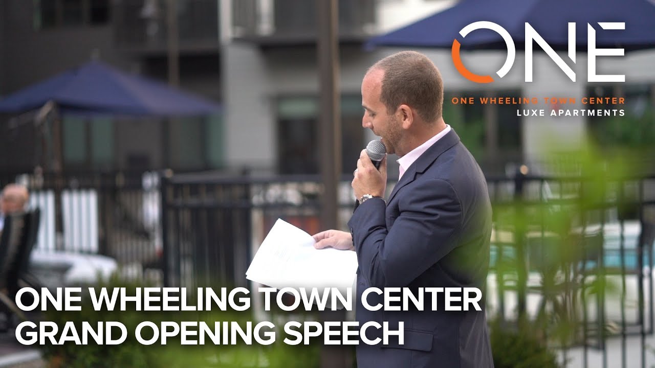 ONE Wheeling Town Center Grand Opening Speech