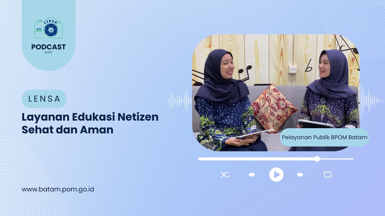LENSA BPOM Batam Episode 3