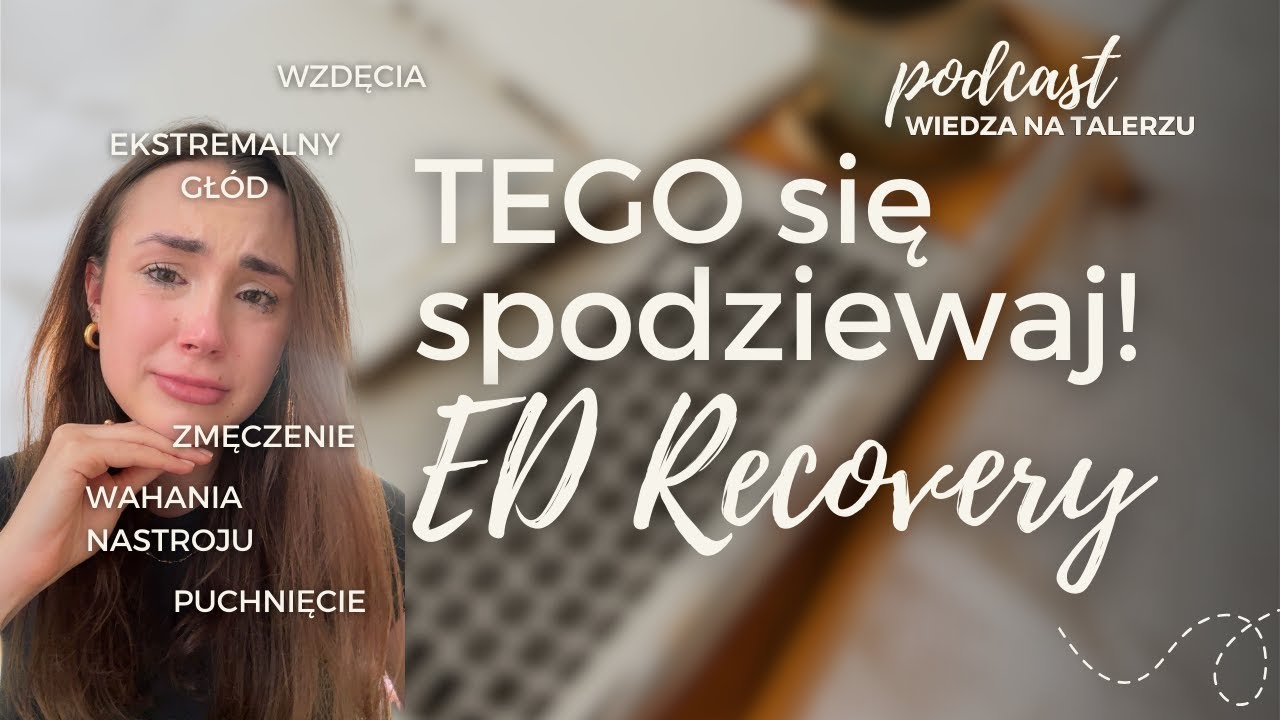 Cała PRAWDA o ED RECOVERY (i jak je przetrwać?)