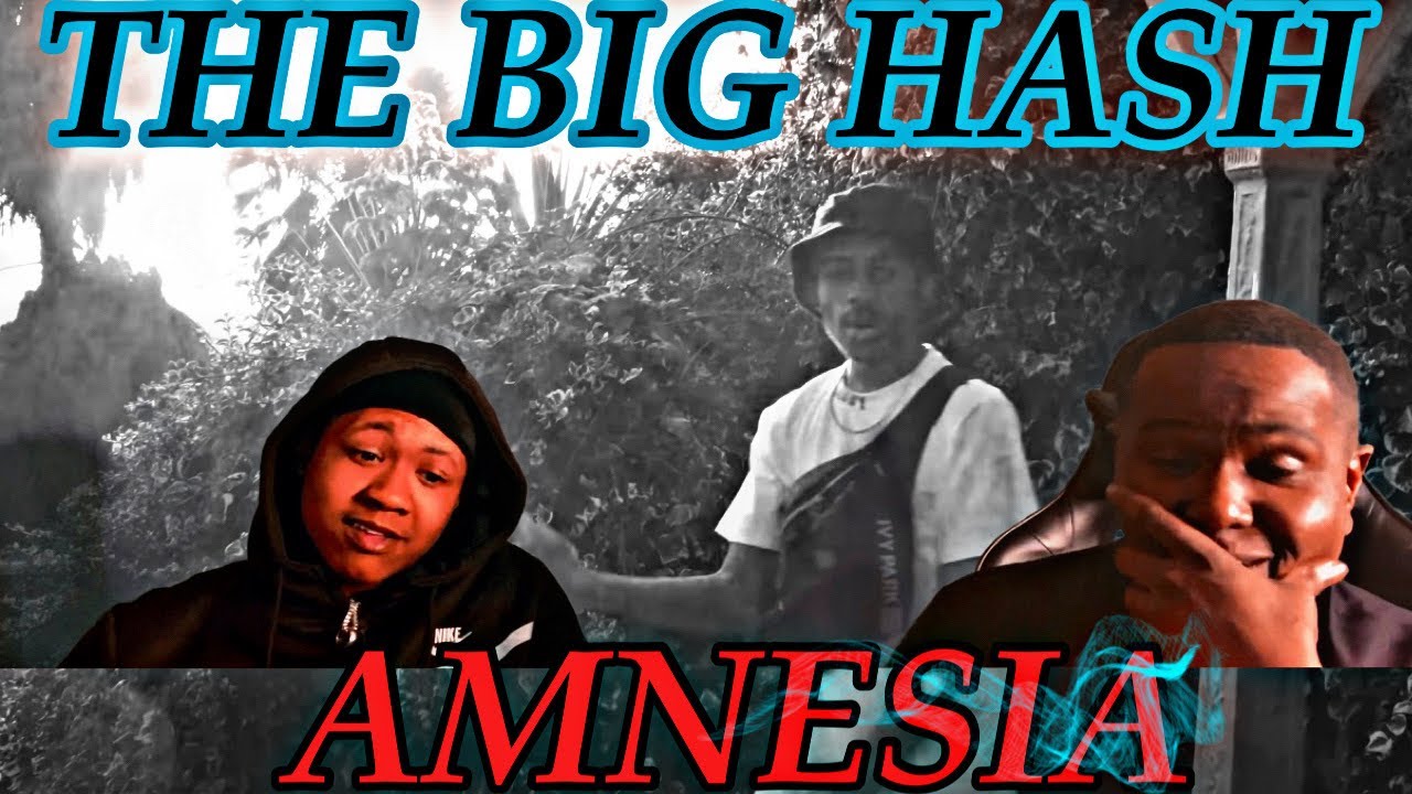 THE BIG HASH - AMNESIA (OFFICIAL MUSIC VIDEO) | REACTION