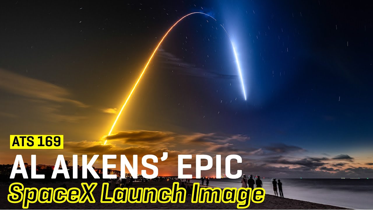 Approaching the Scene 169: Al Aikens’ Epic SpaceX Launch Image