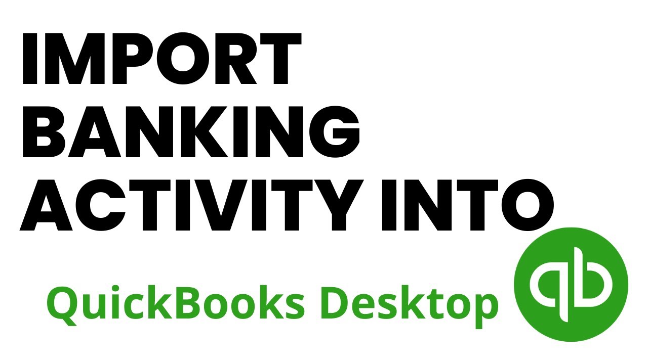 Как импортировать банковскую деятельность в QuickBooks Desktop