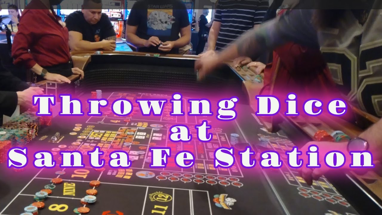 Back at Santa Fe Station Throwing Dice