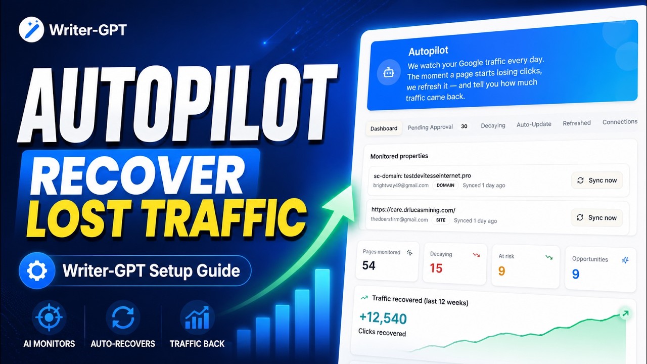 Writer-GPT Autopilot Setup Guide | Recover Lost Google Traffic