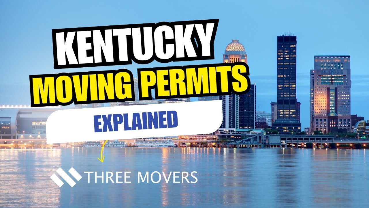 Kentucky Moving Permits Explained 📦 Avoid Fines & Delays!