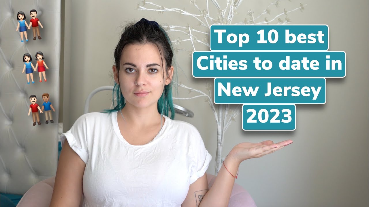 🇺🇸 Top 10 best cities for singles in New Jersey for 2023 and 2024 USA
