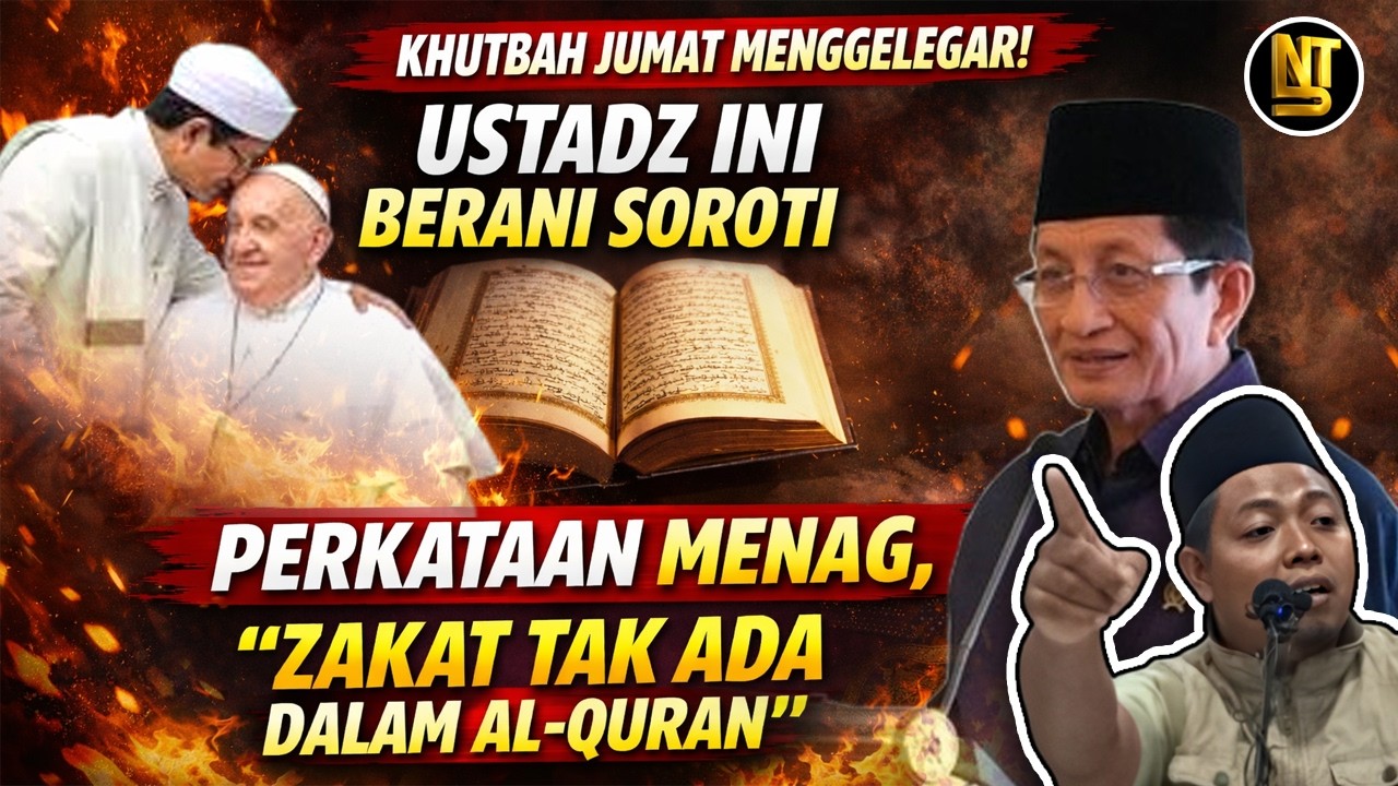 🔴 Khutbah Jumat Menggelegar! Ustadz Ini Berani Soroti Perkataan Menag, Zakat Tak Ada Dalam Al-Quran