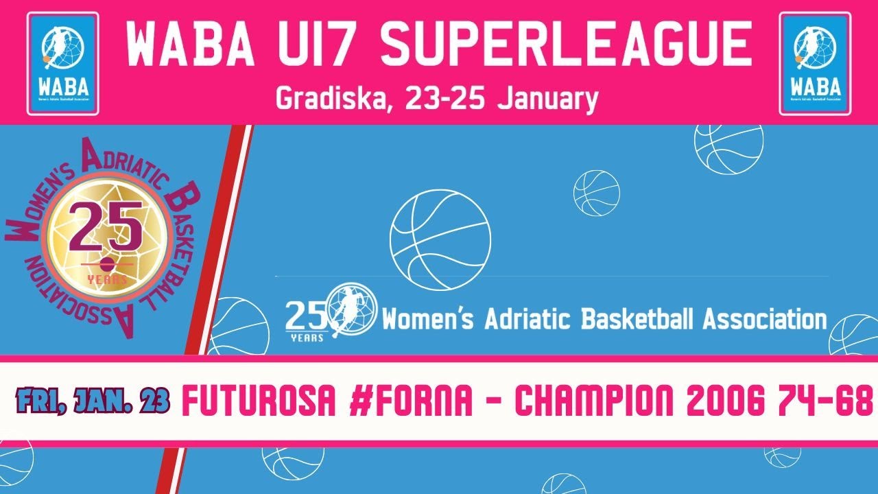 2025-26 WABA U17 Superleague: Futurosa #Forna-Champion 2006 74-68 (23/01)