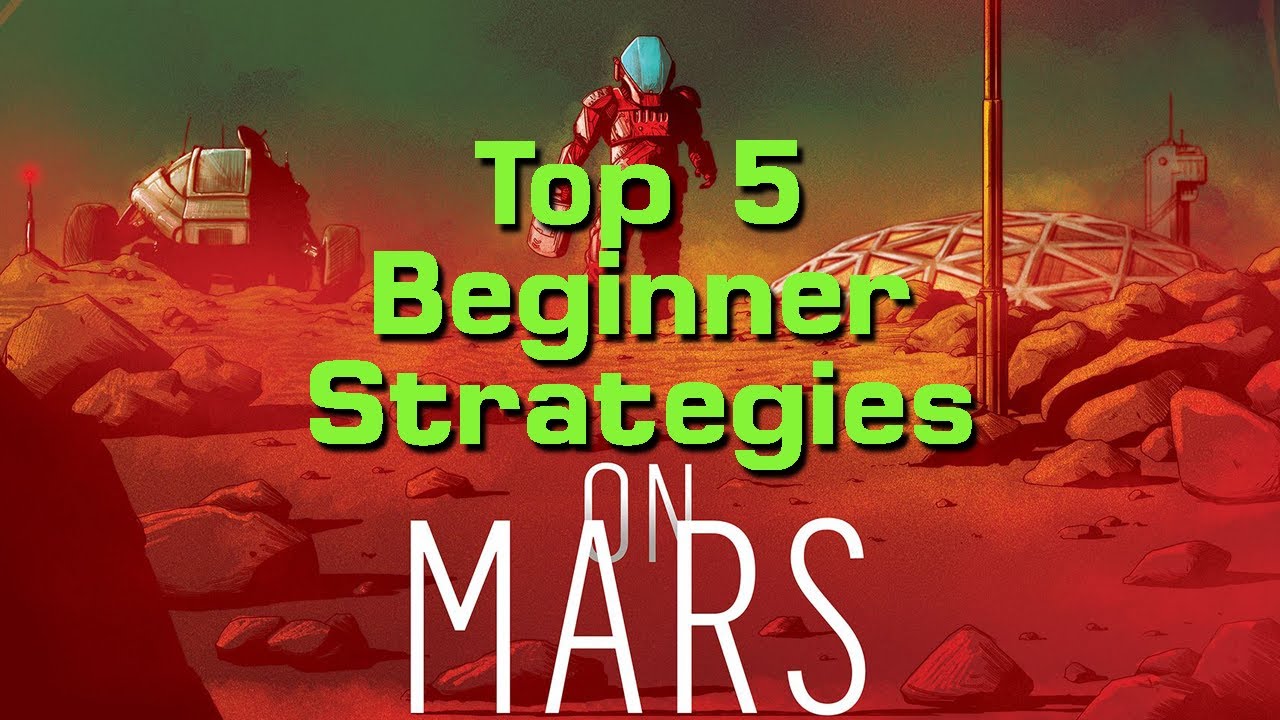 Top 5 Beginner On Mars Strategies