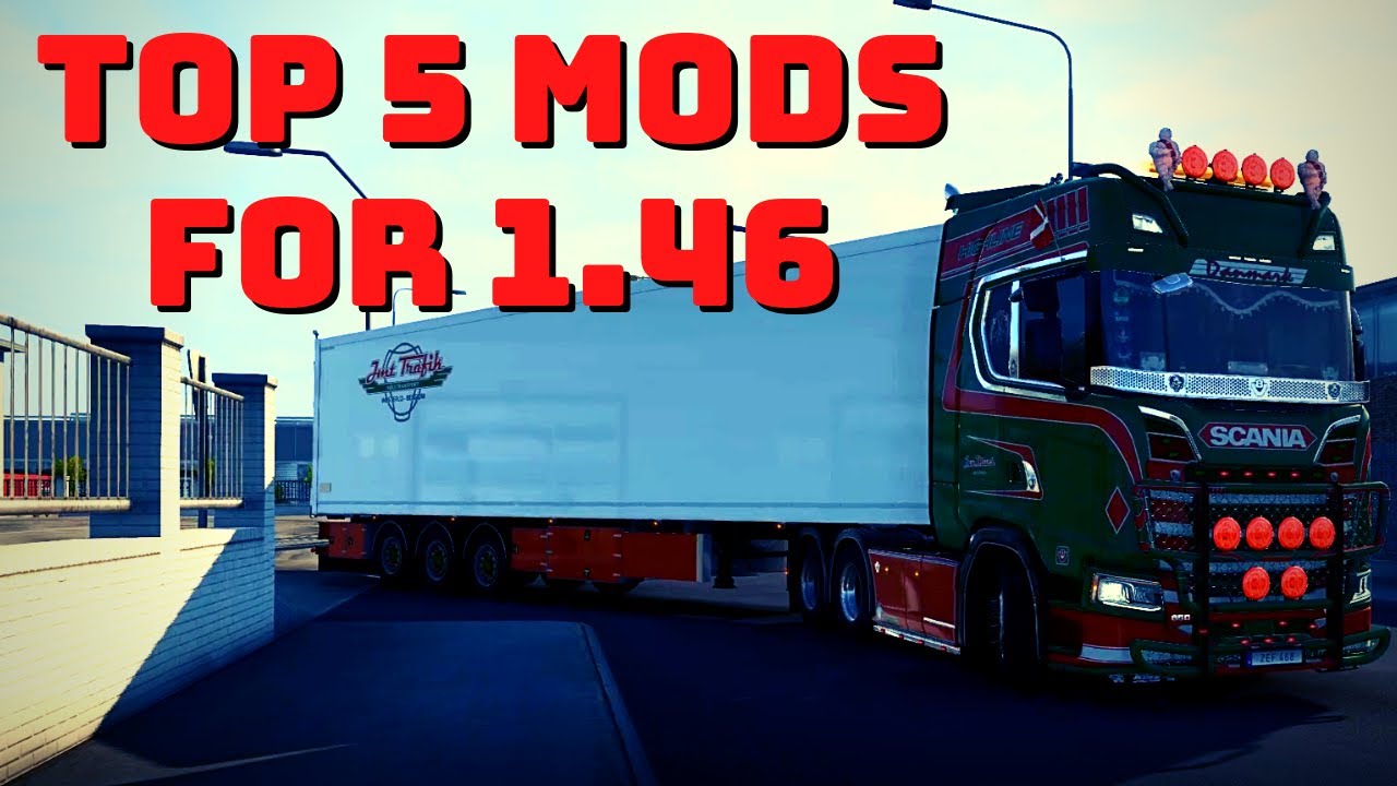 TOP 5 MUST HAVE MODS FOR ETS2 1.46