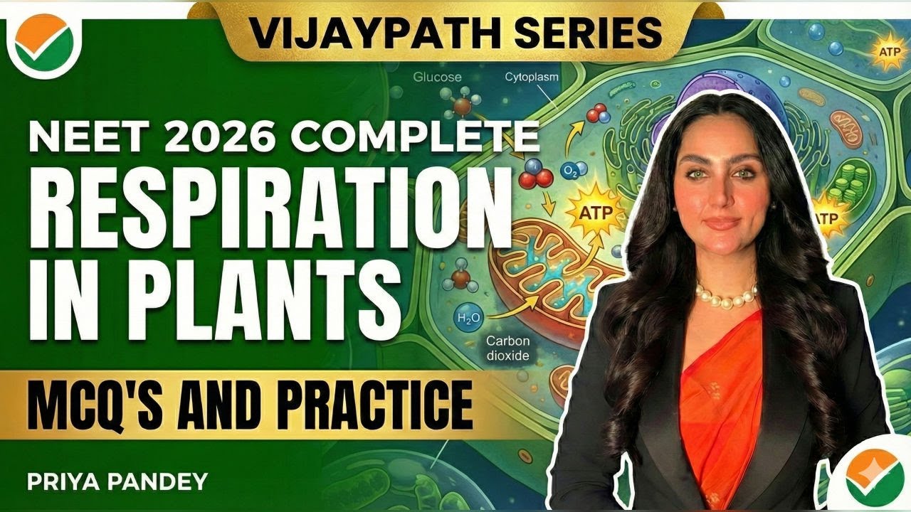 NEET 2026 RESPIRATION IN PLANTS | Concept + MCQ’s & Practice | Desi Educators
