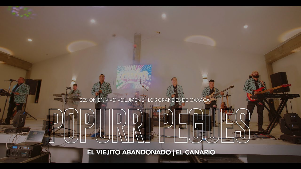 Popurrí Pegues  - Sesion en Vivo Vol. 2 - Los Grandes de Oaxaca