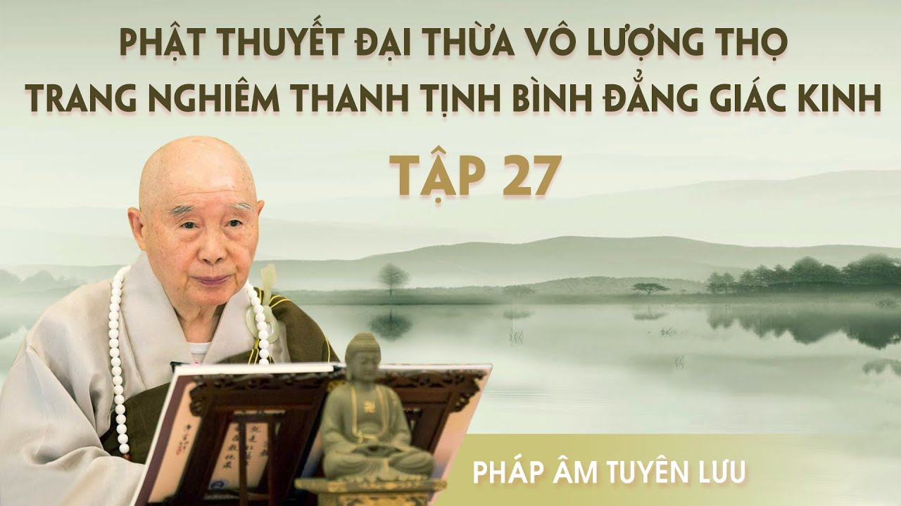 Vô Lượng Thọ Kinh, tập 27/29 (năm 1994) - Pháp Sư Tịnh Không