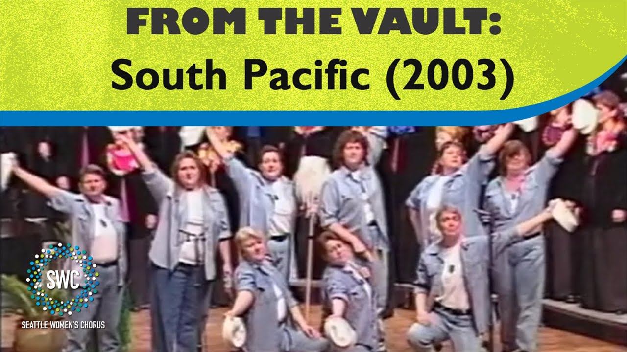 South Pacific (from South Pacific) (2003) | Seattle Women's Chorus