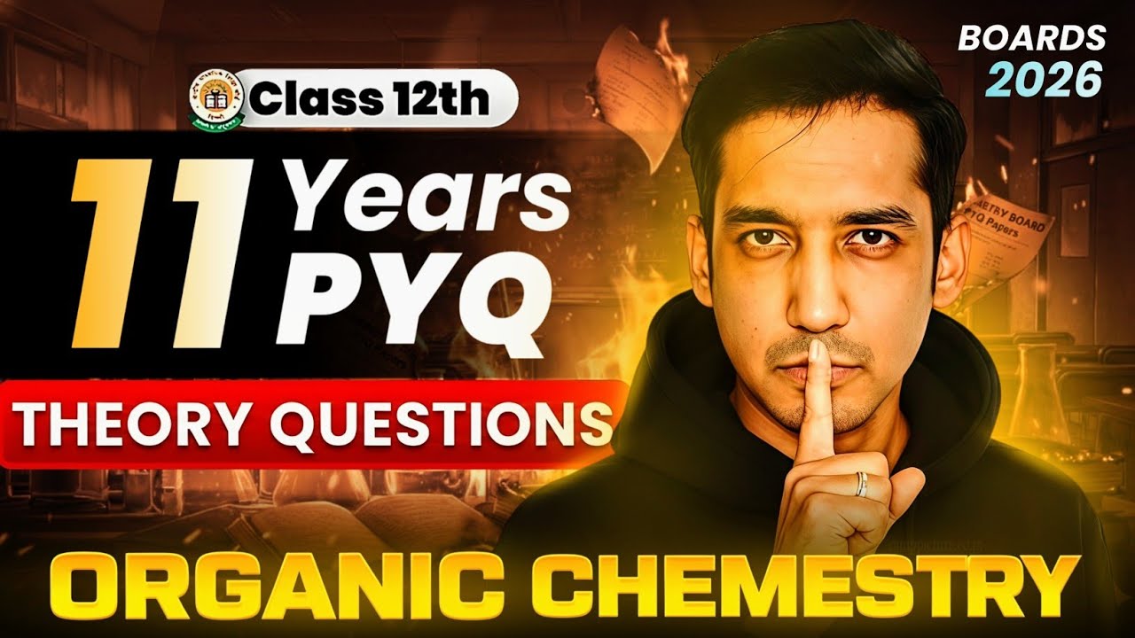 Theory Questions 📑| Organic Chemistry ✅ | 11 years PYQ🔥 |  CBSE Boards | 2025-26