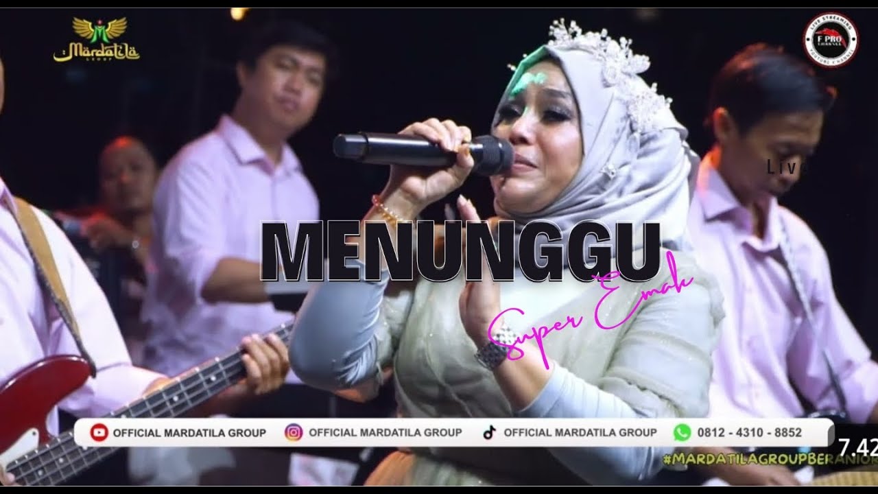 MENUNGGU - SUPER EMAK |  Mardatila Group