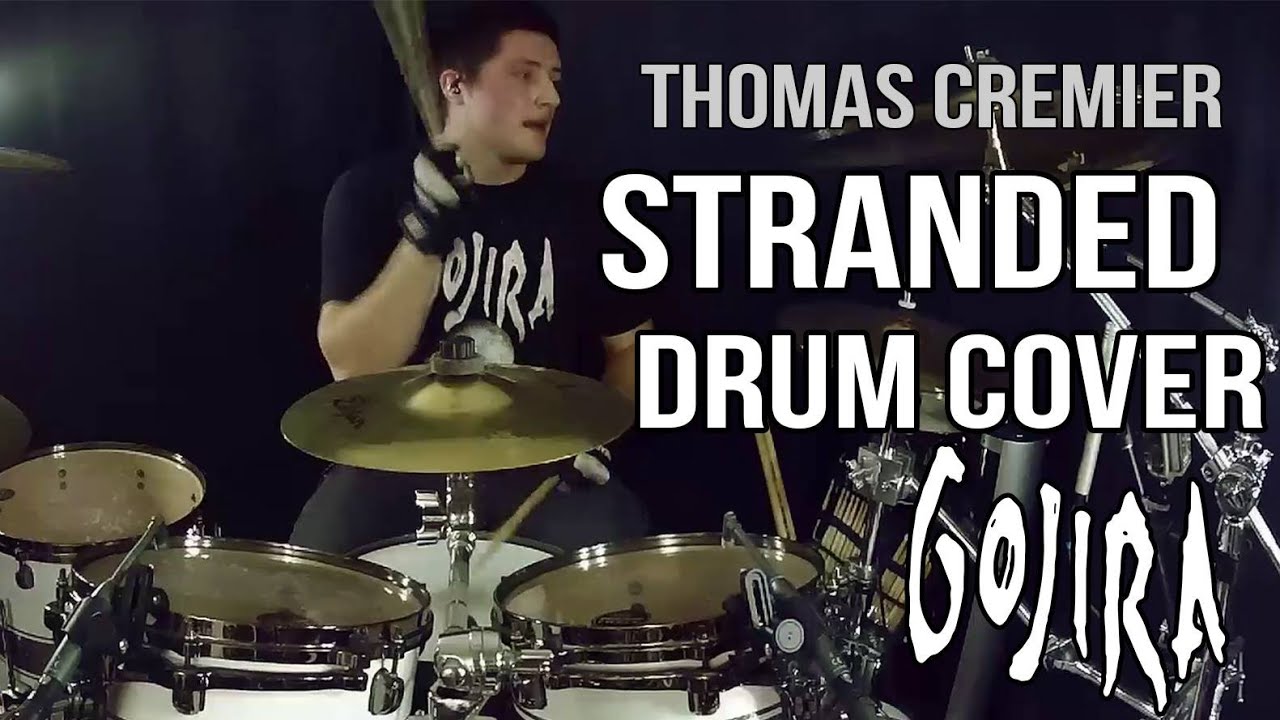 Stranded - Gojira [Drum Cover by Thomas Crémier] (HD)