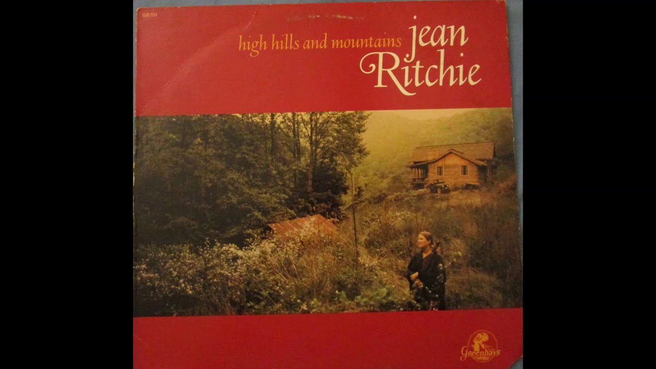 Jean Ritchie, High Hills and Mountains, Full Album, 1979