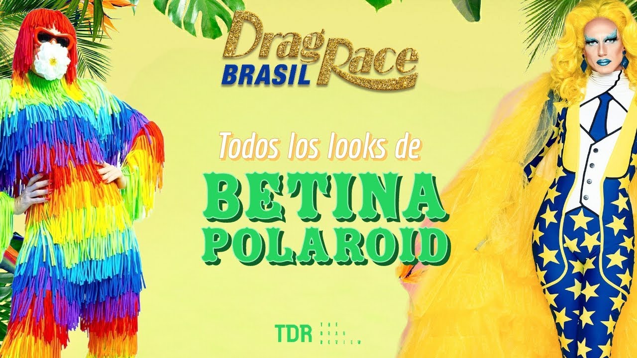Todos los looks de Betina Polaroid en Drag Race Brasil 🇧🇷👑 #DragRace
