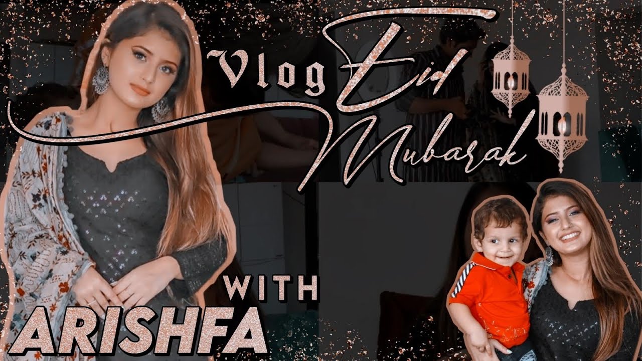 Eid Al-Adha Vlog | Arishfa Khan