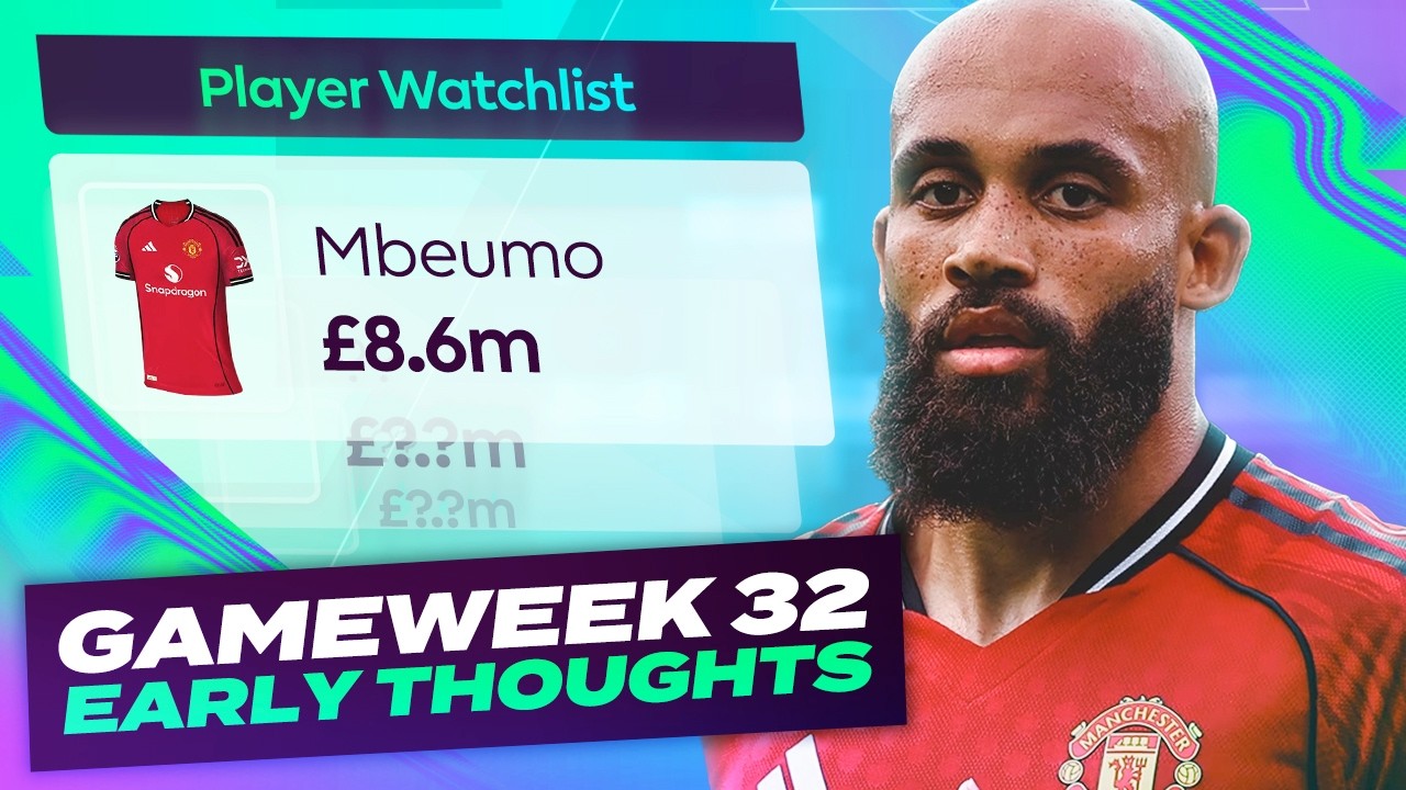 TOP 1,000...AGAIN 🔥 FPL EARLY THOUGHTS | GAMEWEEK 32 | Fantasy Premier League Tips 2025/26