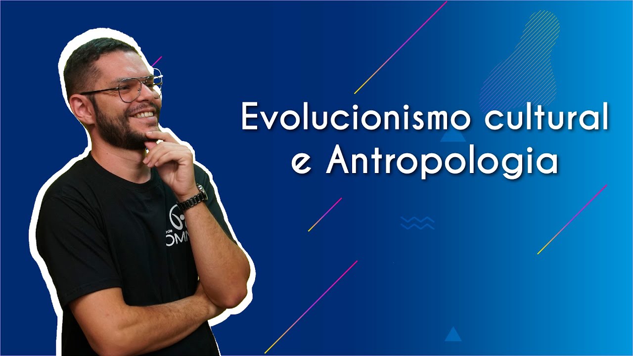 Evolucionismo cultural e Antropologia - Brasil Escola