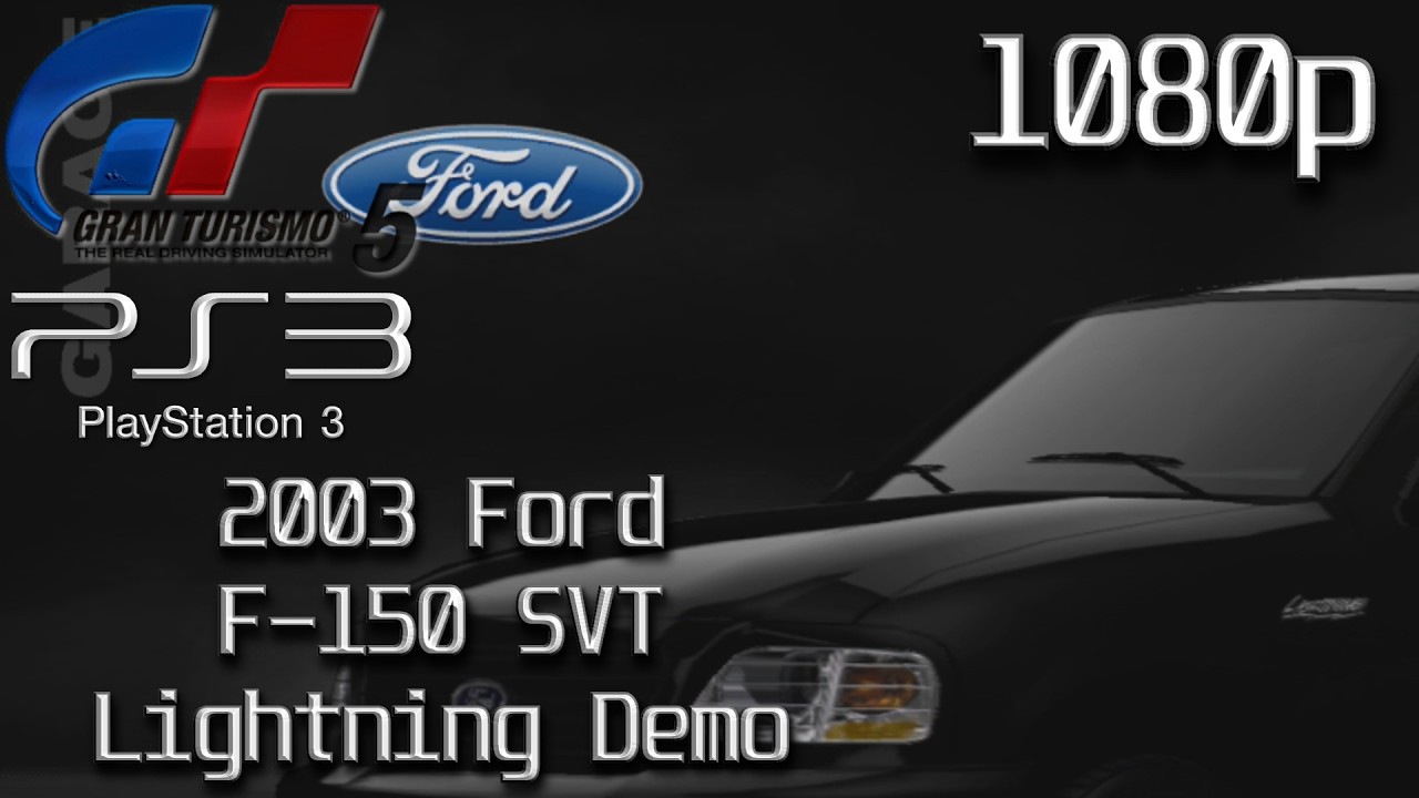 Gran Turismo 5 (PS3) [1080p] | 2003 Ford SVT F-150 Lightning Demo