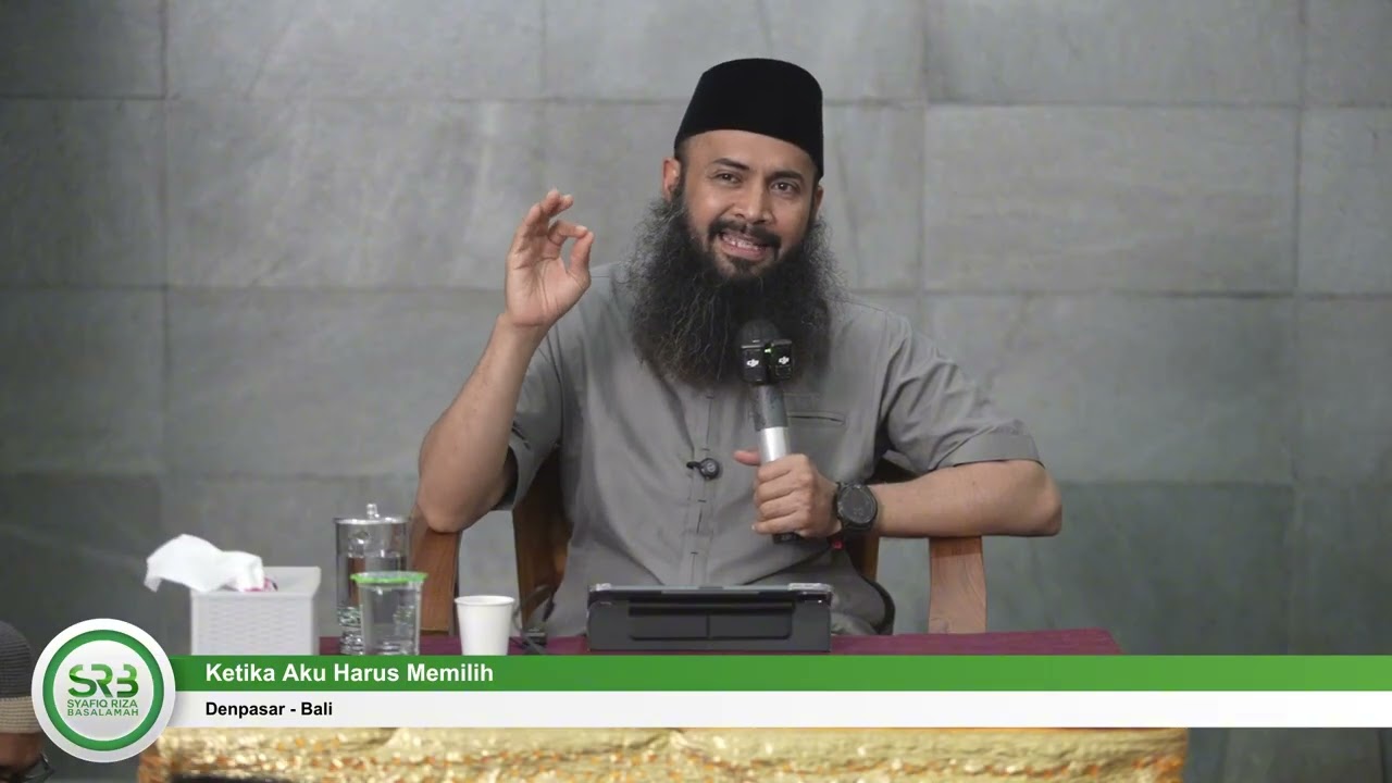 [KAJIAN TEMATIK] Ketika Aku Harus Memilih - Ustadz Dr Syafiq Riza Basalamah, MA