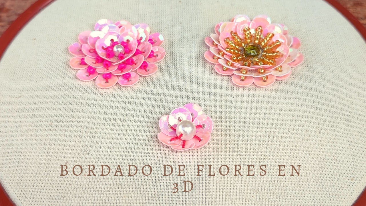 Cómo bordar flores con lentejuelas y  chaquiras en 3D/bordado a mano.